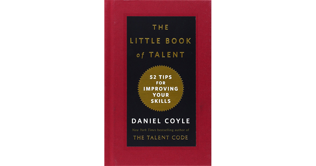 The Little Book of Talent 52 เคล็ดวิชาเปลี่ยนคนธรรมดาให้เป็นอัจฉริยะ The Little Book of Talent 52 เคล็ดวิชาเปลี่ยนคนธรรมดาให้เป็นอัจฉริยะ